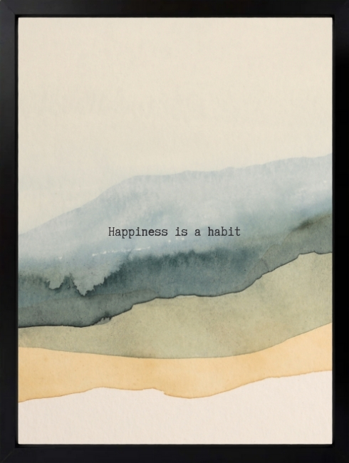 Happiness Is a Habit Duvar Tablosu 1. Fotoğraf