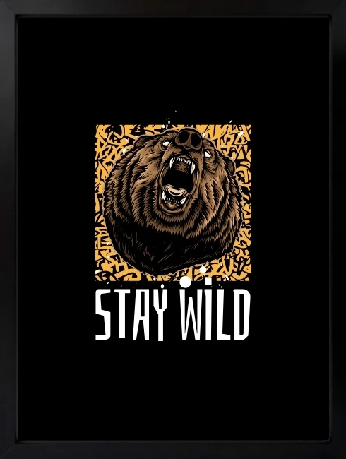 Stay Wild Ayı Duvar Tablosu