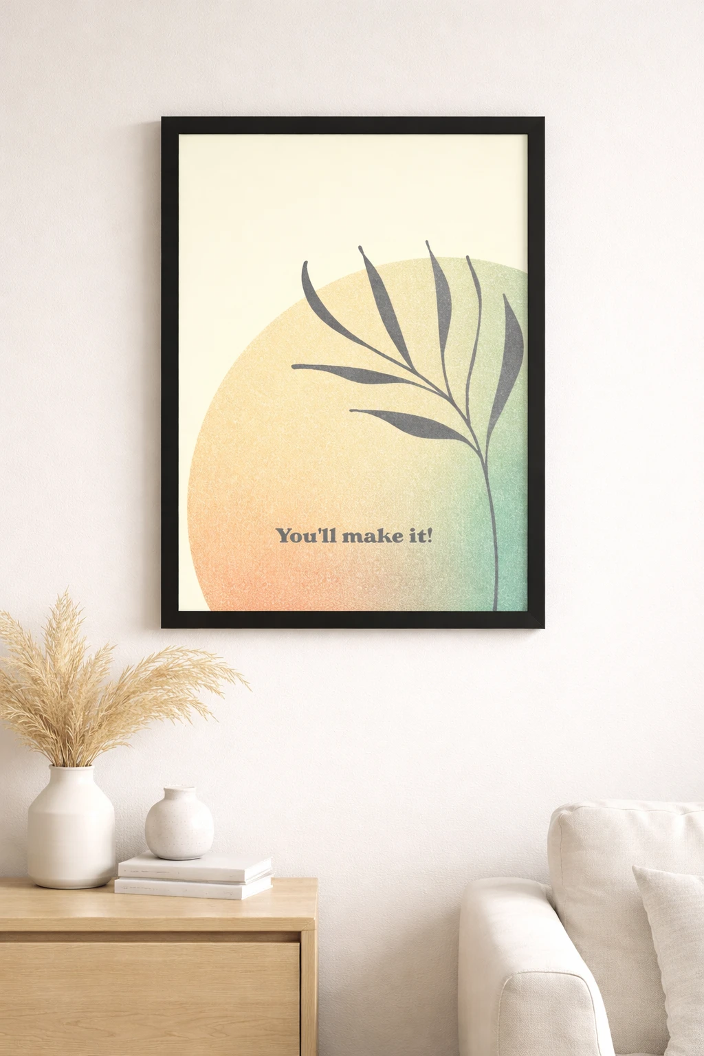 You'll Make It Duvar Tablosu 2. Fotoğraf